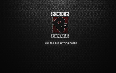 Pure Pwnage Wallpaper - I Still Feel Like Pwning Noobs